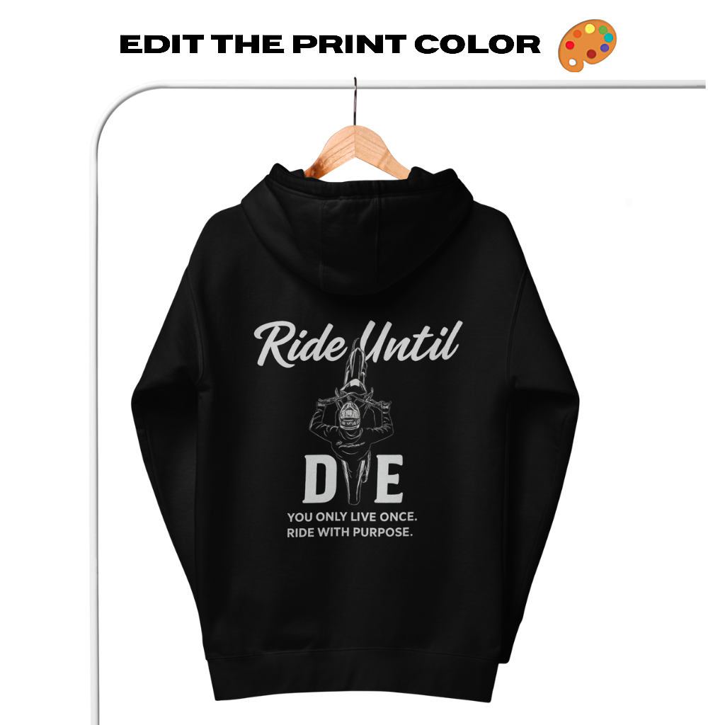 RIDE UNTIL DIE HOODIE