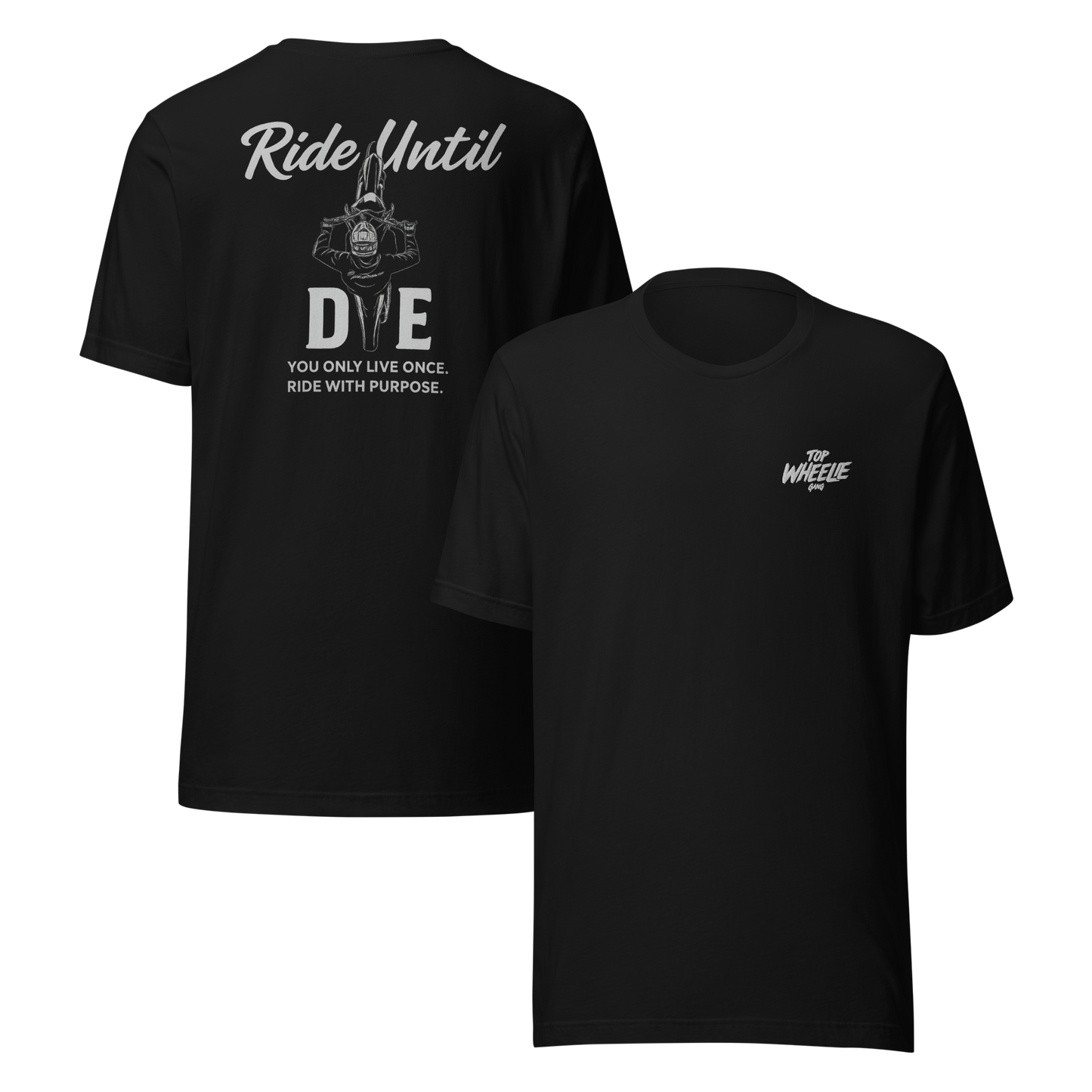 RIDE UNTIL DIE T-SHIRT