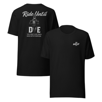 RIDE UNTIL DIE T-SHIRT